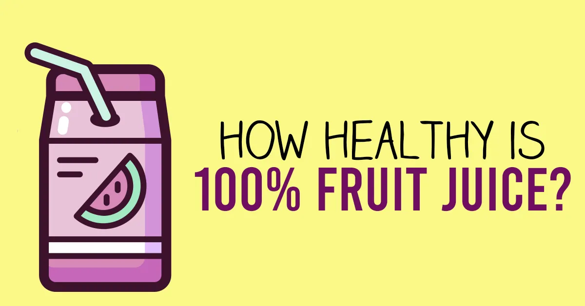 how healthy is fruit juice