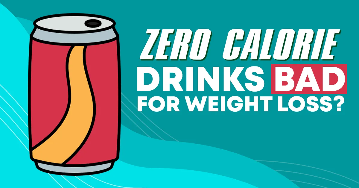 are zero calorie drinks not helpful for weight loss