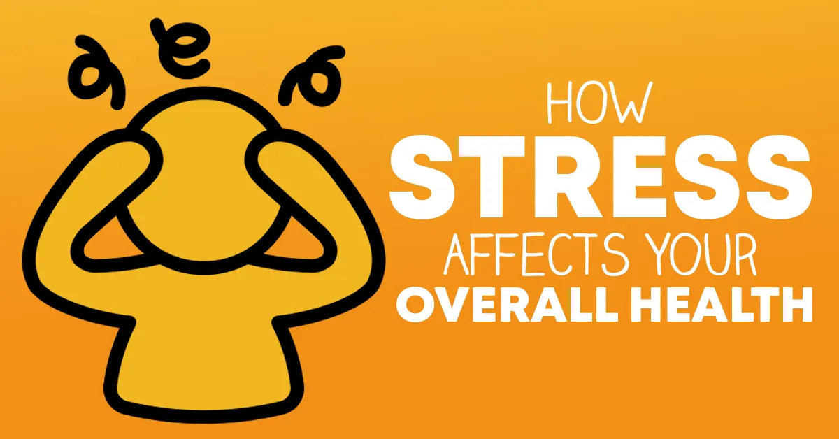 how stress affects your overall health