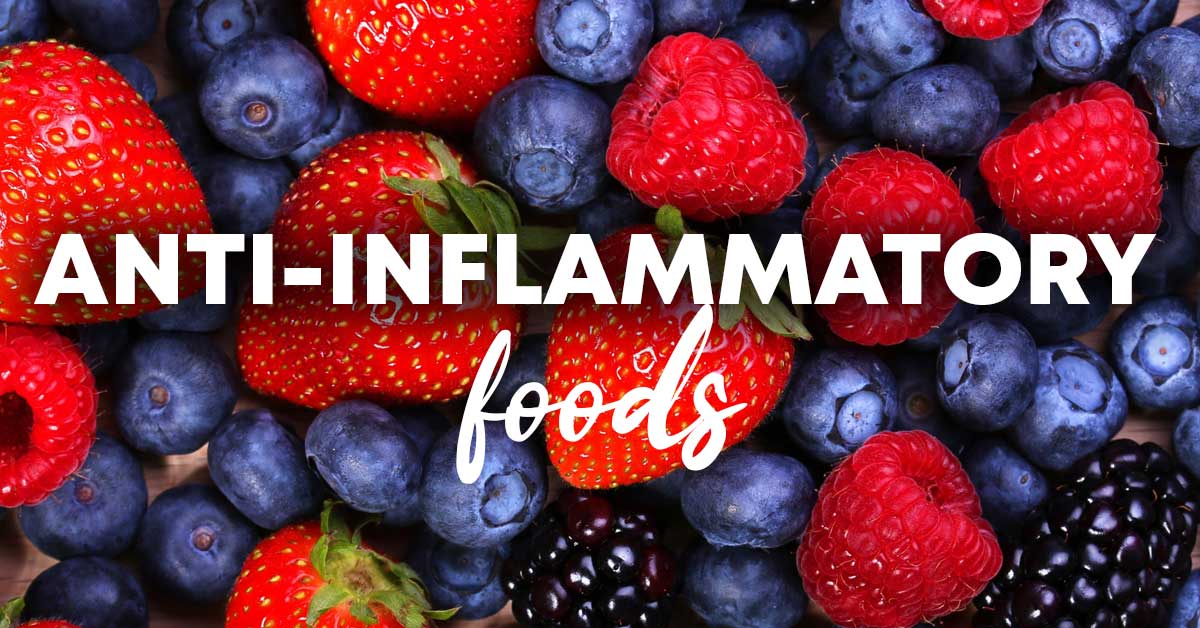 why anti-inflammatory foods help your health