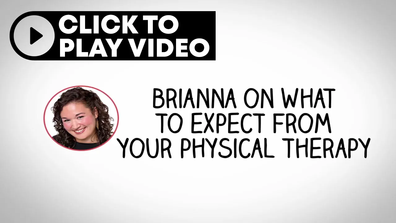brianna physical therapy expectations video thumbnail