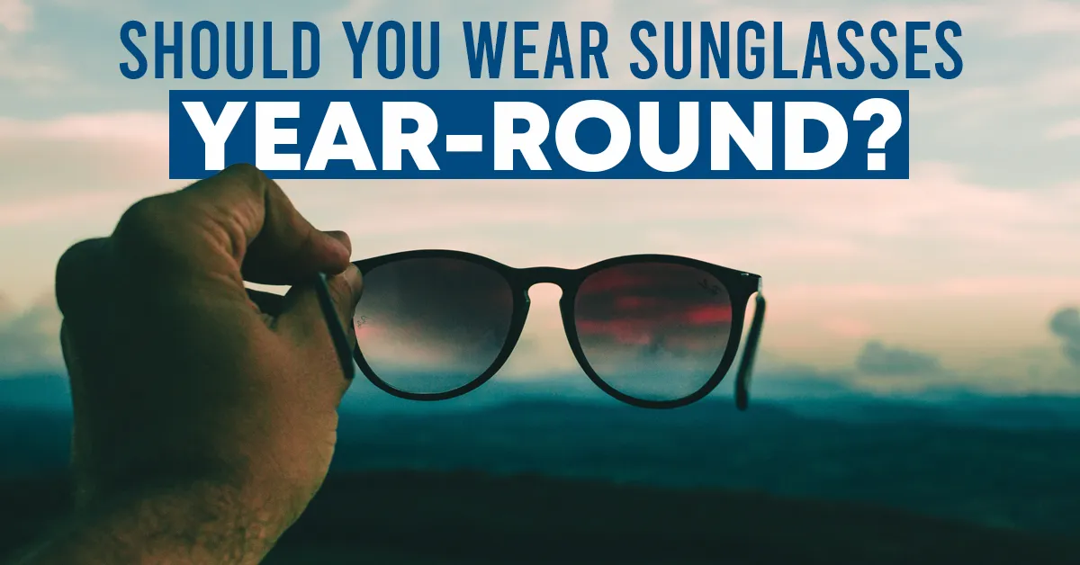 should you wear sunglasses year round